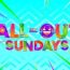 All Out Sundays May 25 2025