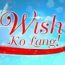 Wish Ko Lang June 14 2025